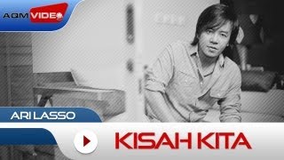 Ari Lasso - Kisah Kita | Official Video