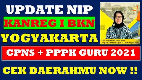 🔴KANREG I BKN YOGYAKARTA, Update Penetapan NIP PPPK Guru 2021, PPPK Non Guru 2021 Serta CPNS