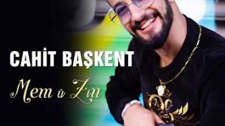 Cahit Başkent - Mem U Zin