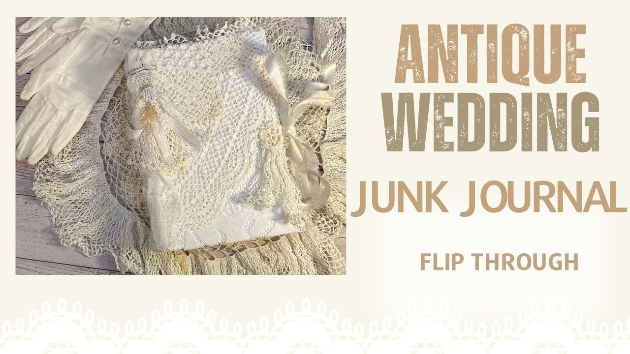 SOLD- Wedding Junk Journal Flip Through - ALL antique - By