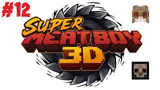 Super Meat Boy 3D: The Wastes Dark World 100% Part 2
