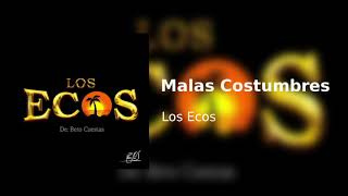 Los Ecos - Malas Costumbres