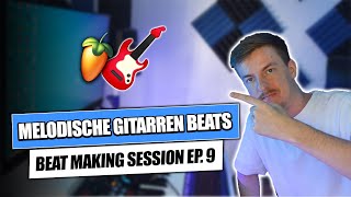 Melodische Gitarren Beats in FL Studio 20 produzieren ?? Beat Making Session EP. 9