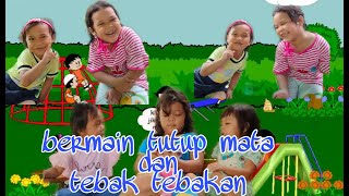 Main tutup mata dan tebak tebakan. Bermain sambil belajar
