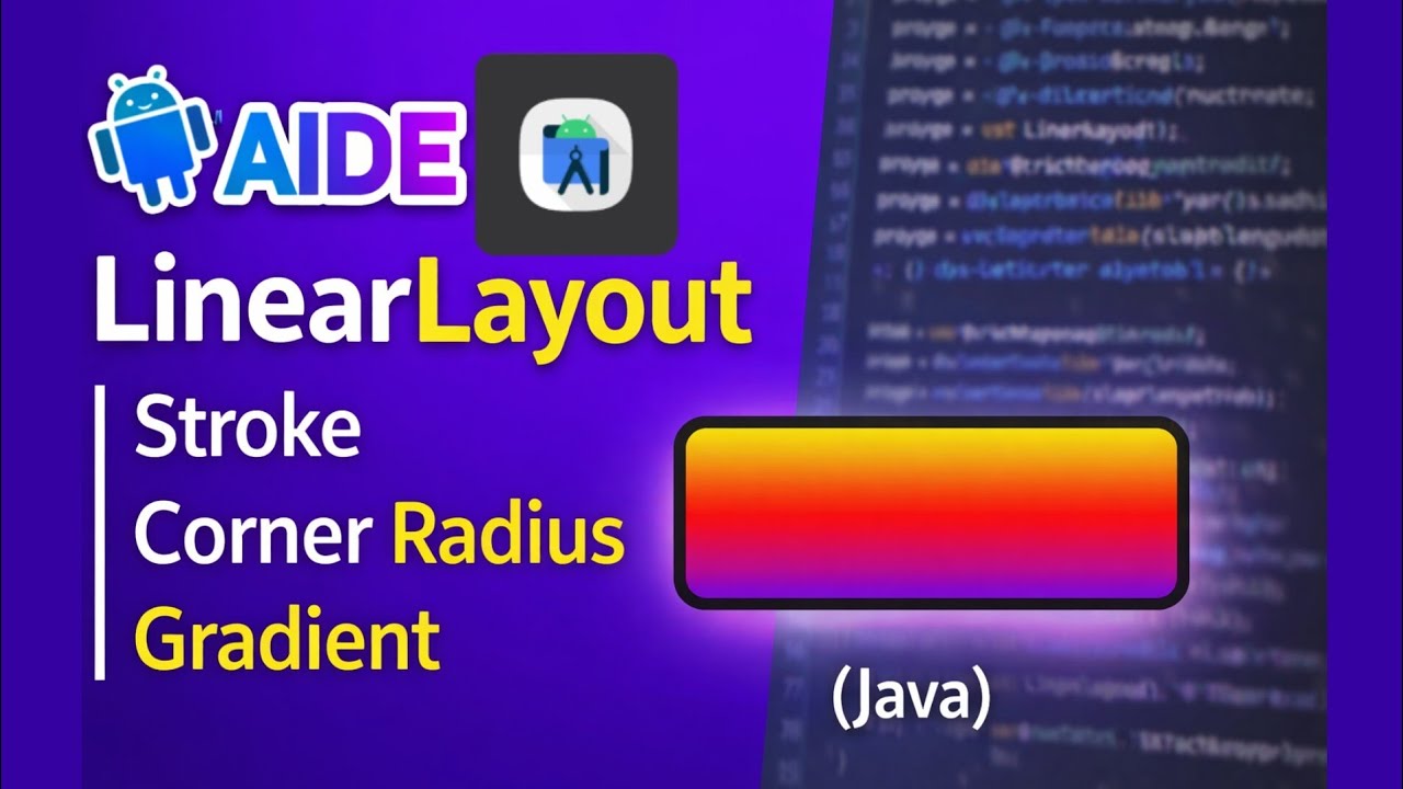 Android UI Design in AIDE | LinearLayout Stroke, Corner Radius ...