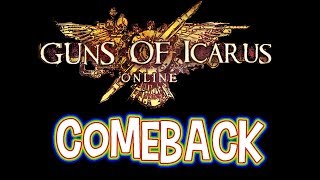Guns Of Icarus - Comeback