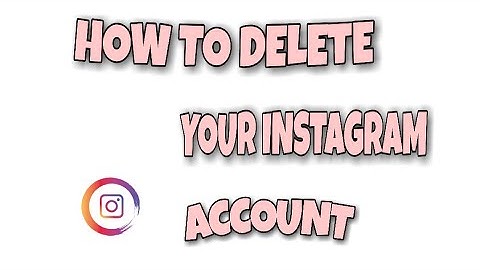 HOW TO DELETE YOUR INSTAGRAM ACCOUNT || EDU WORLD