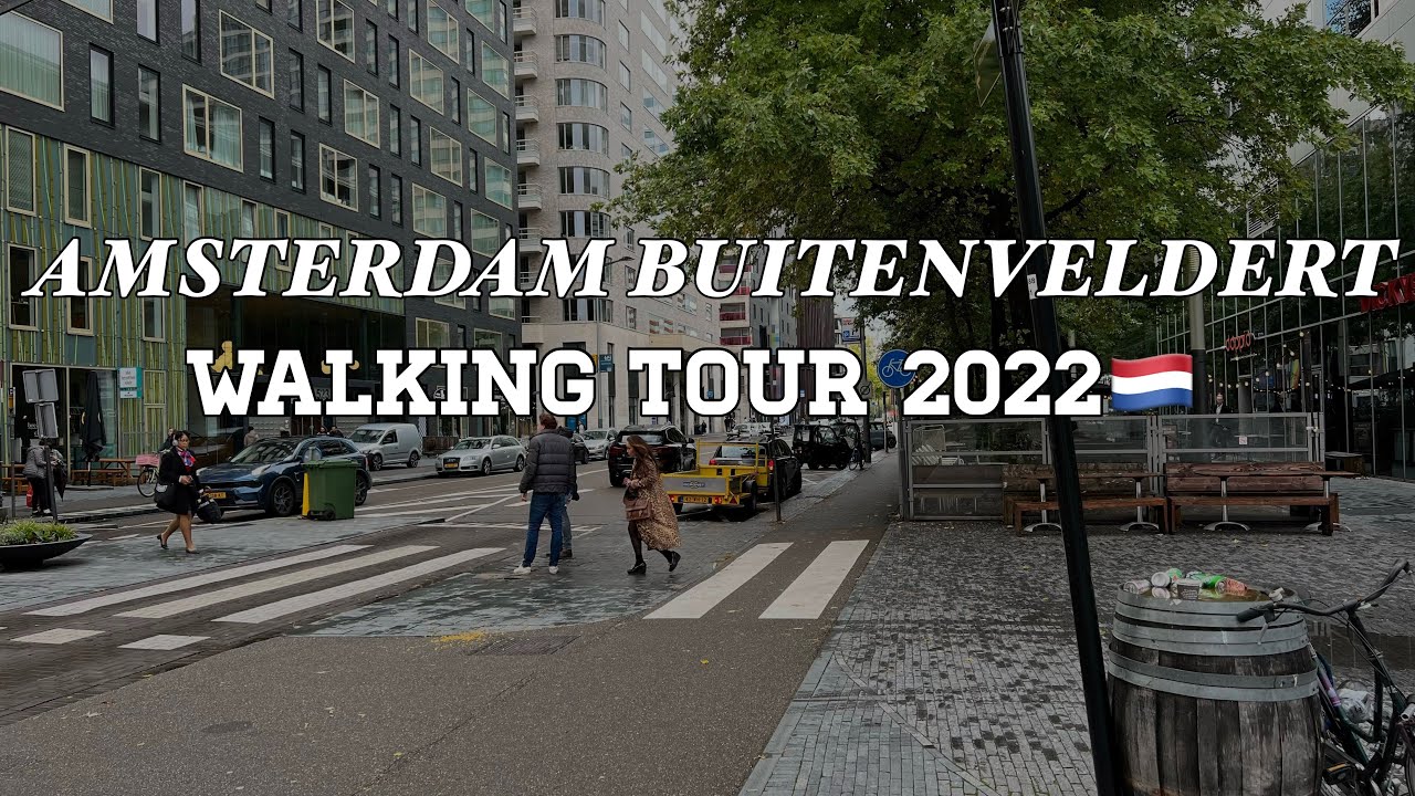 Amsterdam Buitenveldert + Zuidas Walking Tour 2022|| A Quiet Place To Visit In Amsterdam 🇳🇱