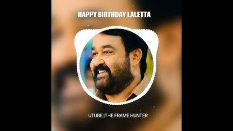HAPPY BIRTHDAY TO YOU LEGENDARY ACTOR MOHANLAL SIR.