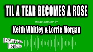 Keith Whitley & Lorrie Morgan - Til A Tear Becomes A Rose (Karaoke Version)