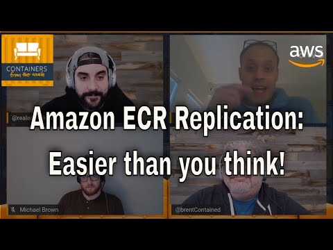 Amazon ECR Cross Region / Cross Account replication - Example uses #ContainersFromTheCouch