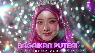 Farra - Bagaikan Puteri | 「공주처럼」(K-Pop Bubblegum Ver.) by Neon Nusantara