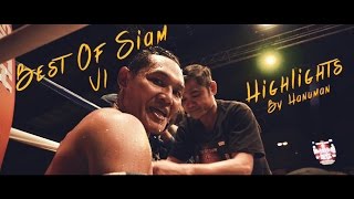 "Best Of Siam 6" Muay Thai Highlights by Hanuman