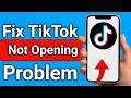 How To Fix TikTok App Is Not Opening Step By Step Guide How To Fix TikTok App Is Not Opening Step By Step Guide