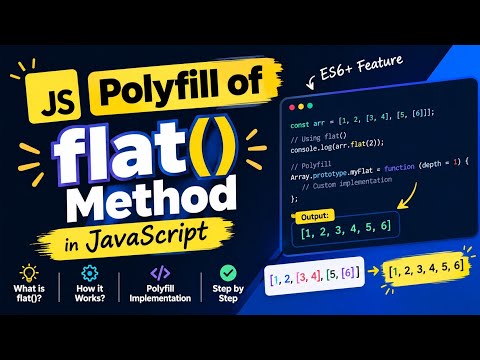 Polyfill of flat() Method in JavaScript | Implement Array.flat() From Scratch