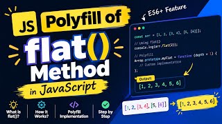 Polyfill of flat() Method in JavaScript | Implement Array.flat() From Scratch
