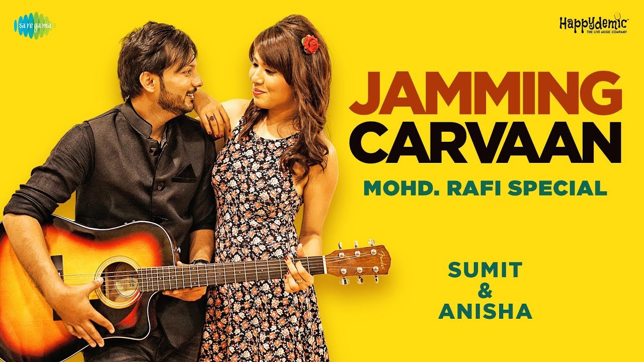 Jamming Carvaan | Mohd. Rafi Special | Anisha Saikia & Sumit Bhardhwaj | Jamming 2022