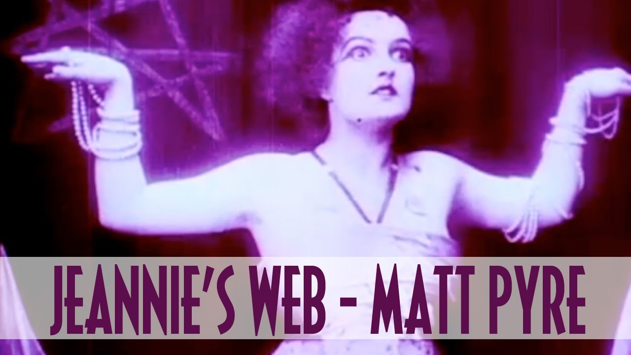Jeannie's Web - Matt Pyre - YouTube