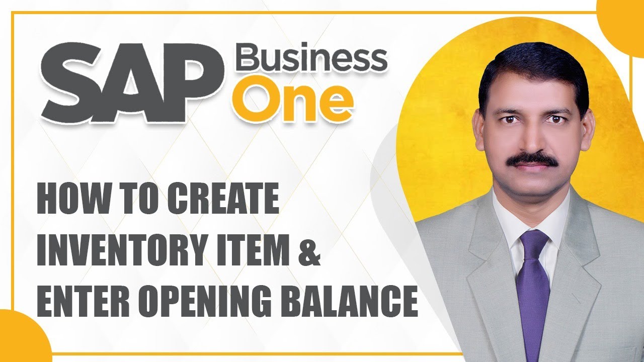 How To Create Inventory Item And Enter Opening Balance In SAP Business how-to-create-inventory-item-and-enter-opening-balance-in-sap-business