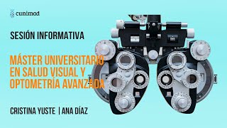 Sesión Informativa del Máster Universitario en Salud Visual y Optometría Avanzada | CUNIMAD