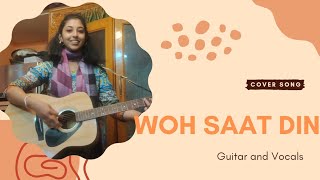 Woh Saat Din | Cover Song | Hanita Bhambri | Raghav Meattle | Guitar Cover 🎸🎶