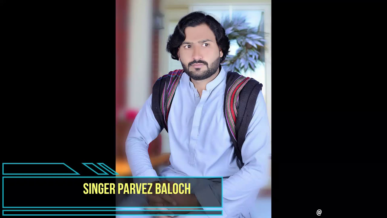Mehr Deyokhen | Balochi song | poetry Mushtaq Bugti | Singer Parvez Baloch