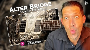 Alter Bridge - Slip To The Void (Reaction)