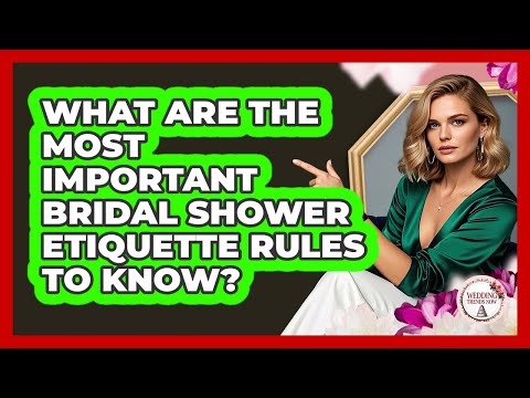 What Are The Most Important Bridal Shower Etiquette Rules To Know? - Wedding Trends Now