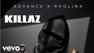Advance, Rholinx - Killaz
