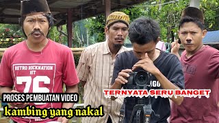 Anom Songot Madura lucu.// Proses pembuatan video kambing yang nakal