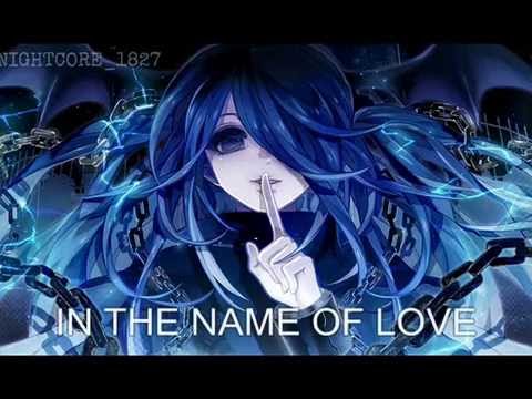 NIGHTCORE - In The Name of Love - YouTube
