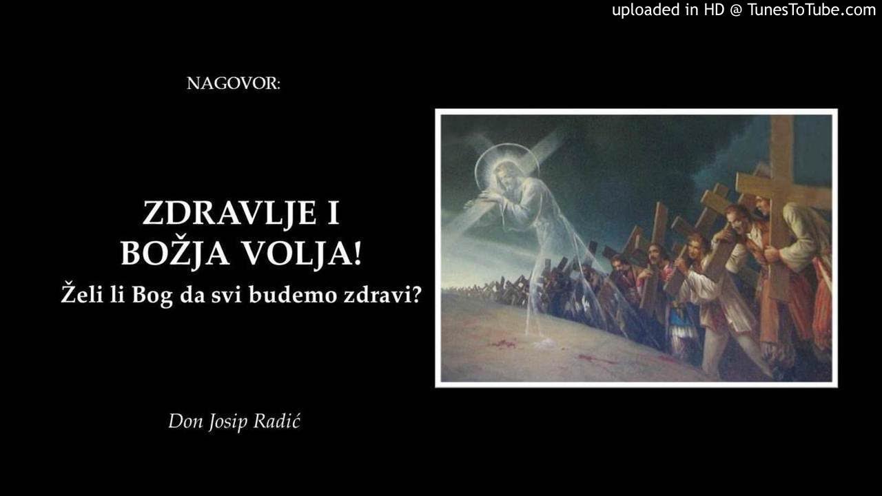 ZDRAVLJE I BOŽJA VOLJA! Želi li Bog da svi budemo zdravi?