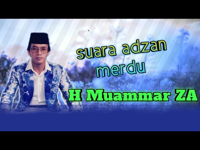 Suara adzan merdu  H Muammar ZA, Qori  internasional class=