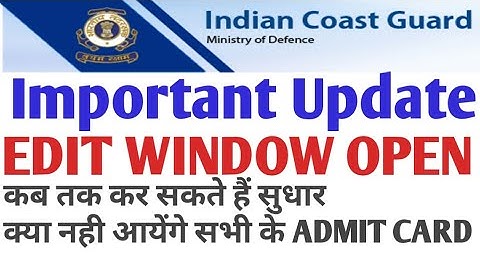 ICG 01/2023 Exam - BIG UPDATE Coast Guard Navik GD/DB Application Edit Window Open Important update