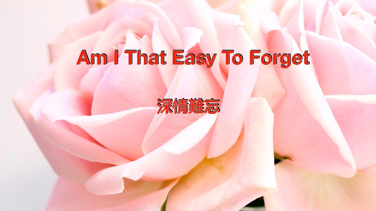 Am I That Easy To Forget Lyrics Jim Reeves 