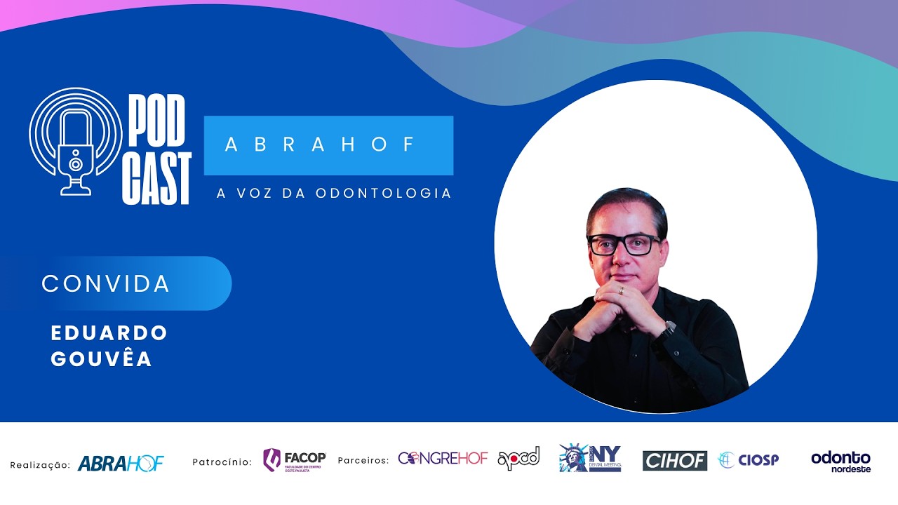VOZES DA ODONTOLOGIA | EDUARDO GOUVÊA | ABRAHOF no CIOSP 2026