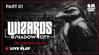 Wizards of Shadow City----Episode 1----The Obsidian Raven