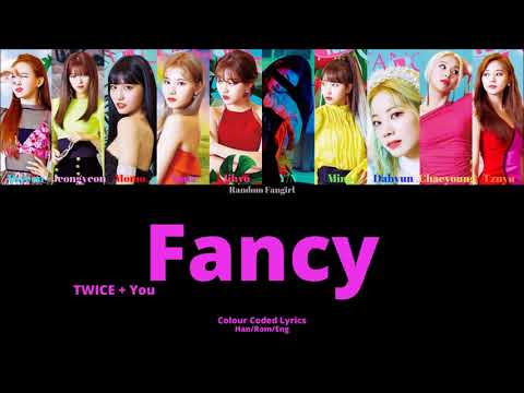 TWICE (트와이스) - FANCY (10 Member Ver.) [Colour Coded Lyrics Han/Rom/Eng]