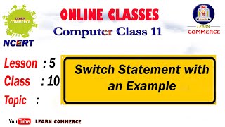Switch Statement with an Example | Class 11 Computer Online Class | Mrs Shahanaz