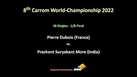 8th WCH 2022 - MS - 1/8-Final - Prashant More (IND) vs Pierre Dubois (FR)