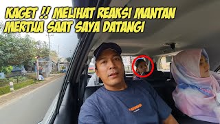 REAKSI MANTAN MERTUA SAAT SAYA DATANGI