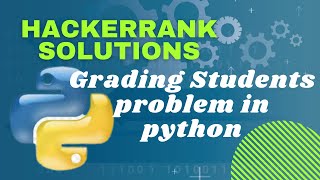 Famous Hackerrank problem, Grading Students in problem Solving is solved for you in python language. Profile