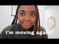I might be MOVING again?