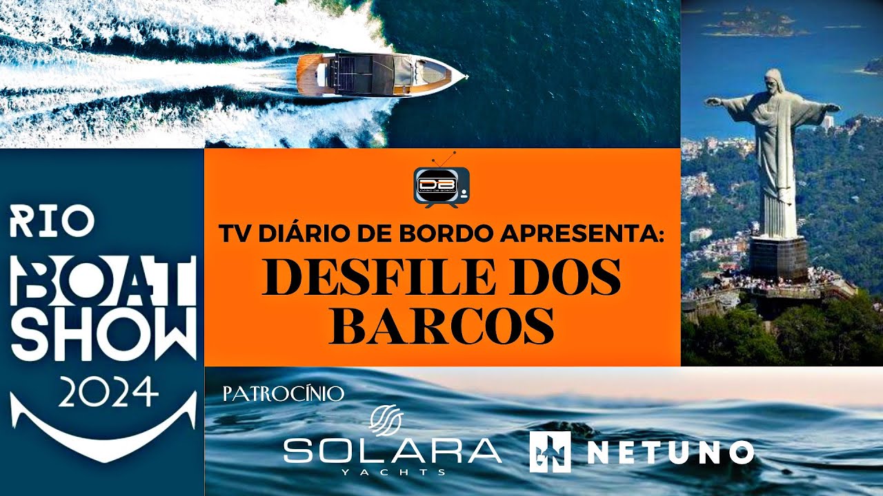RIO BOAT SHOW 2024 DIA 02 TV DIARIO DE BORDO YouTube