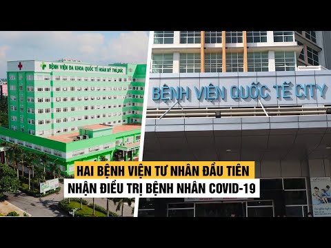 Video Hai bệnh viện tư nhân đầu tiên nhận điều trị bệnh nhân... - youtube