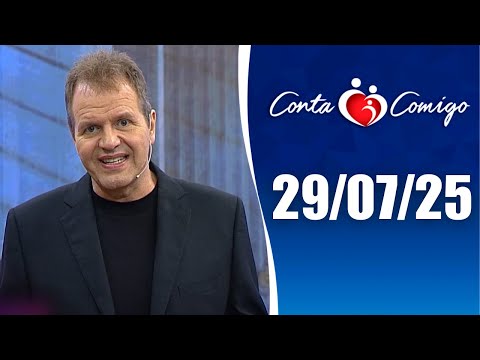 Conta Comigo – 29/07/25