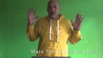 WHY MATE DESKTOP and WHY it