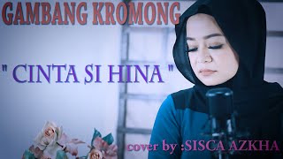 GAMBANG KROMONG _ CINTA SI HINA _  SISCA AZKHA