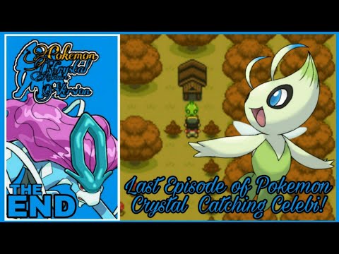 Let's Play Pokemon Crystal Advance Last Episode | Catching Celebi