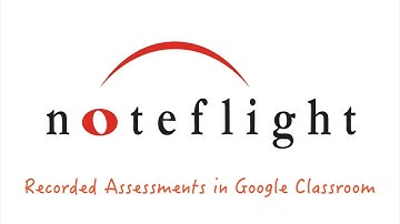 Noteflight Recorded Assessments in Google Classroom